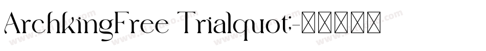 ArchkingFree Trialquot;字体转换